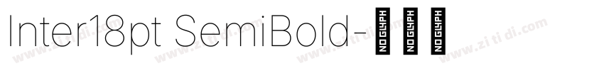 Inter18pt SemiBold字体转换 Inter18pt SemiBold字体转换
